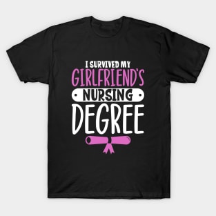 I survived my girlfriend's nursing degree T-Shirt